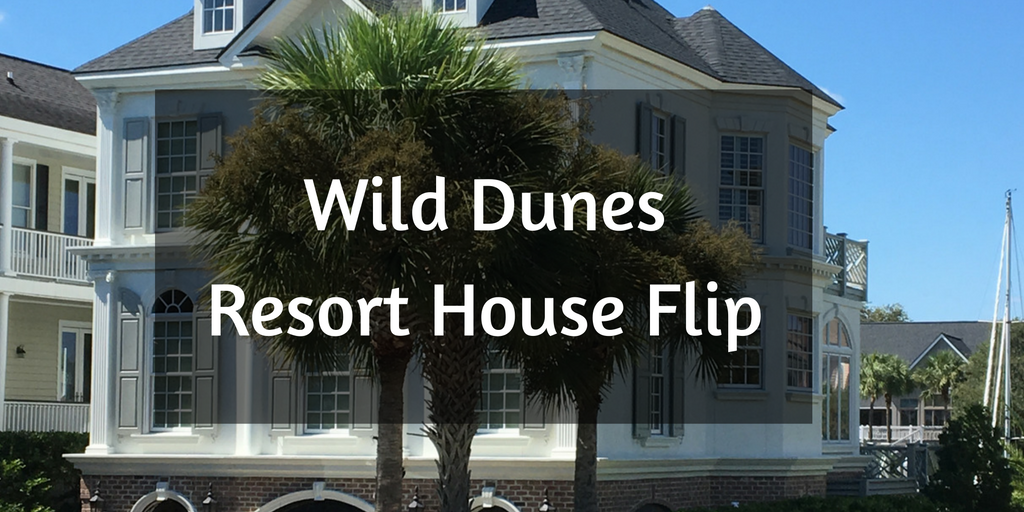 Wild Dunes Resort House Flip